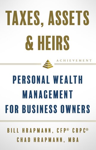 Taxes, Assets & Heirs: Personal Wealth Management for Business Owners