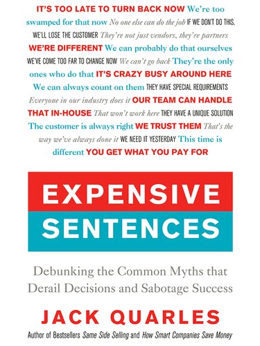 Expensive Sentences: Debunking the Common Myths That Derail Decisions and Sabotage Success