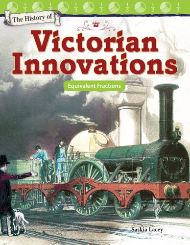 The History of Victorian Innovations: Equivalent Fractions