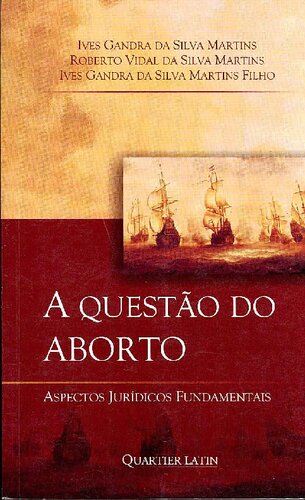 A Questão do Aborto: Aspectos Jurídicos Fundamentais