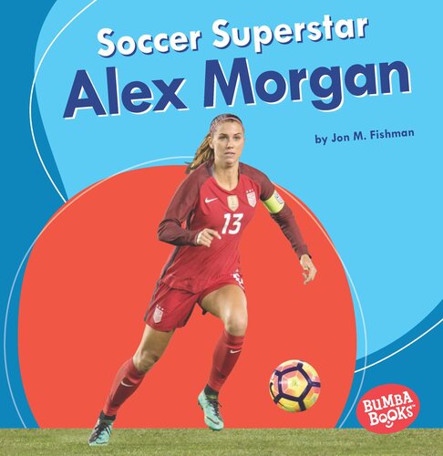 Soccer Superstar Alex Morgan