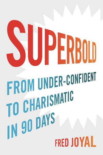 Superbold: From Under-Confident to Charismatic in 90 Days