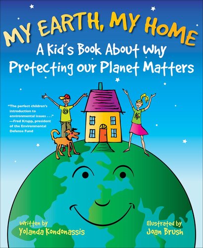 My Earth, My Home: A Kid's Book About Why Protecting the Planet Matters