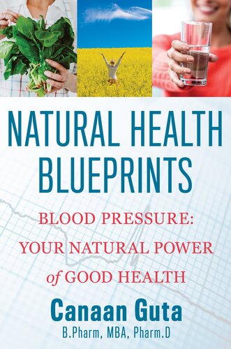Natural Health Blueprints: Blood Pressure: Your Natural Power of Good Health