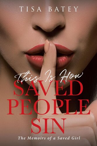 This Is How Saved People Sin: The Memoirs of a Saved Girl