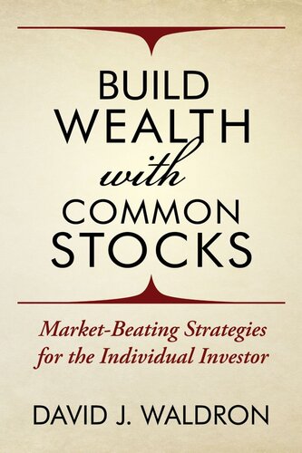 Build Wealth With Common Stocks: Market-Beating Strategies for the Individual Investor