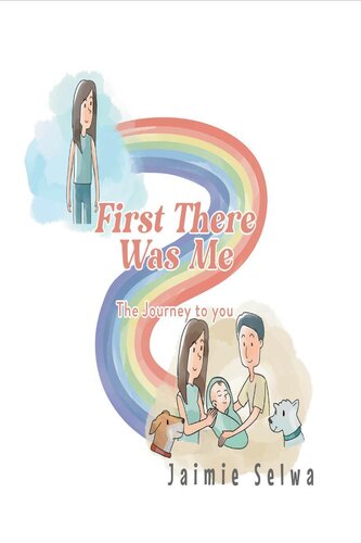 First There Was Me: The Journey to You
