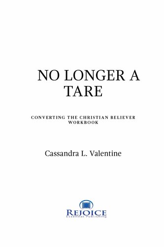 No Longer A Tare: Converting the Christian Believer Workbook