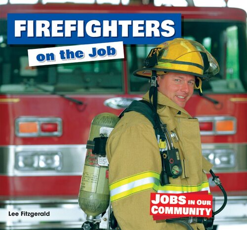 Firefighters on the Job