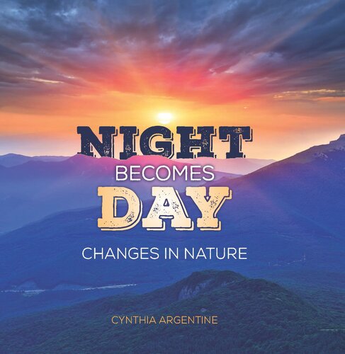 Night Becomes Day: Changes in Nature