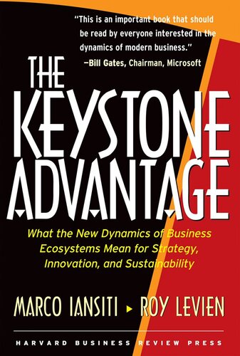 The Keystone Advantage: What the New Dynamics of Business Ecosystems Mean for Strategy, Innovation, and Sustainability