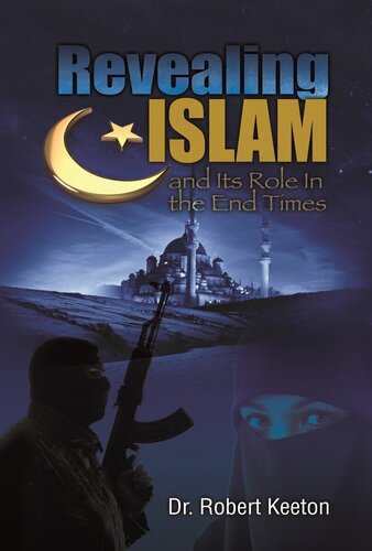 Revealing Islam and Its Role in the End Times