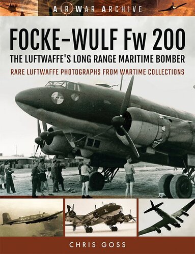 Focke-Wulf Fw 200: The Luftwaffe's Long Range Maritime Bomber
