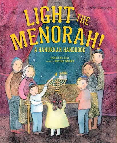 Light the Menorah!: A Hanukkah Handbook