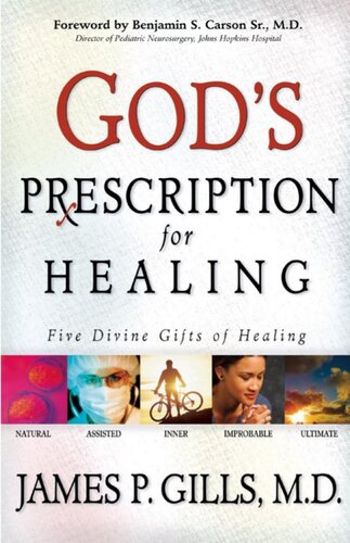 God's Prescription For Healing: Five Divine Gifts of Healing