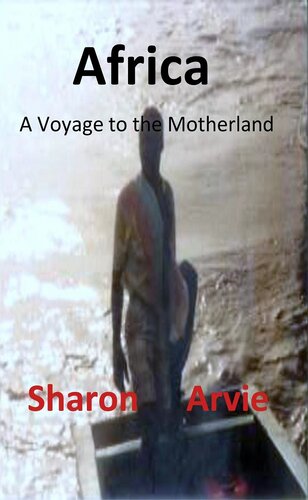 Africa, A Voyage to the Motherland