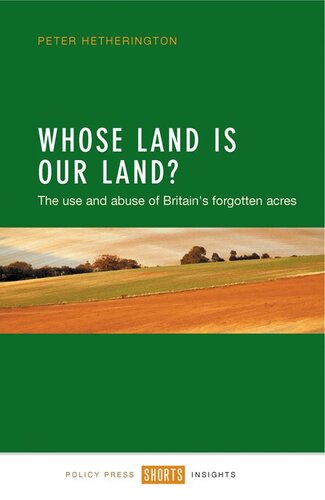 Whose Land is Our Land?: The use and abuse of Britain's forgotten acres