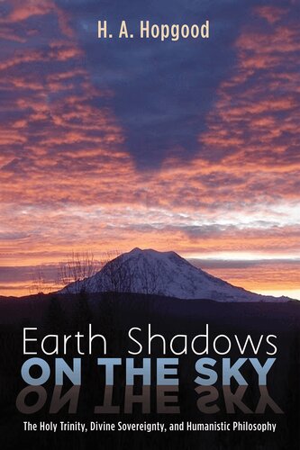 Earth Shadows on the Sky: The Holy Trinity, Divine Sovereignty, and Humanistic Philosophy