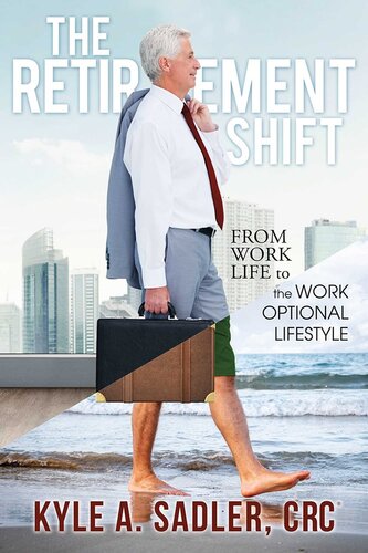 The Retirement Shift: From Work Life to the Work Optional Lifestyle