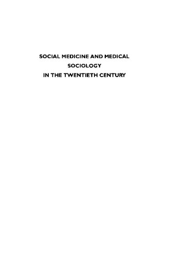 Social Medicine and Medical Sociology in the Twentieth Century.