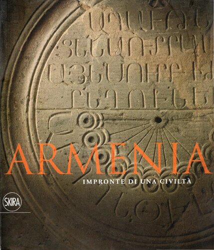 Armenia. Impronte di una civiltà. Ediz. illustrata