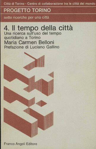 Il tempo della città. Una ricerca sull'uso del tempo quotidiano a Torino