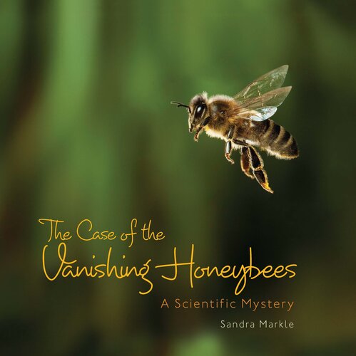 The Case of the Vanishing Honeybees: A Scientific Mystery