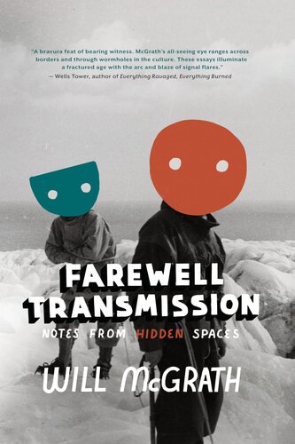 Farewell Transmission: Notes from Hidden Spaces