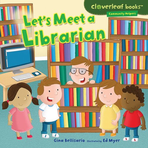 Let's Meet a Librarian: Community Helpers