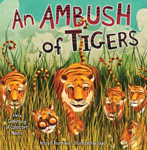 An Ambush of Tigers: A Wild Gathering of Collective Nouns
