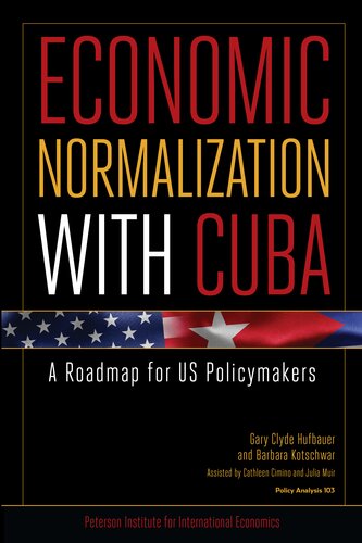 Economic Normalization with Cuba: A Roadmap for Us Policymakers