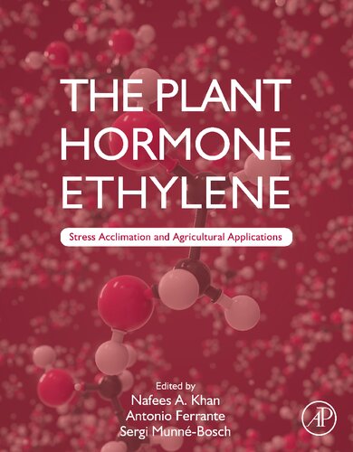 The Plant Hormone Ethylene: Stress Acclimation and Agricultural Applications