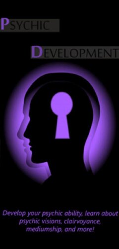 Psychic Development: Develop your psychic ability, learn about psychic visions, clairvoyance, mediumship, and more!