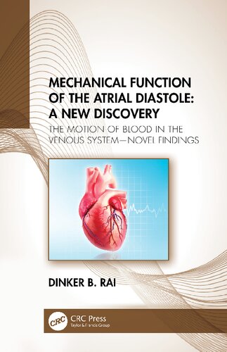 Mechanical Function of the Atrial Diastole: A New Discovery: The Motion of Blood in the Venous System―Novel Findings
