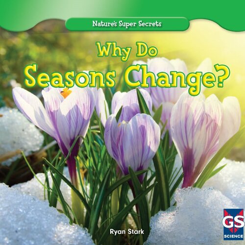 Why Do Seasons Change?