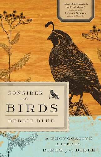 Consider the Birds: A Provocative Guide to Birds of the Bible