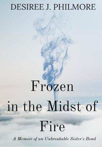 Frozen in the Midst of Fire