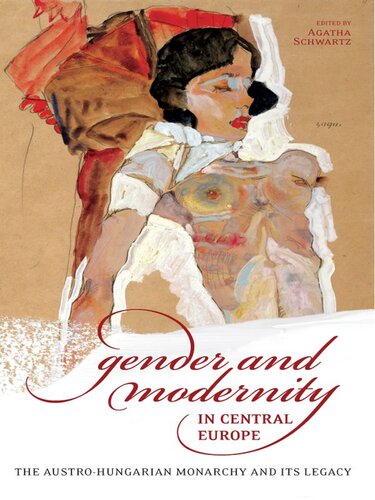 Gender and Modernity in Central Europe: The Austro-Hungarian Monarchy and Its Legacy