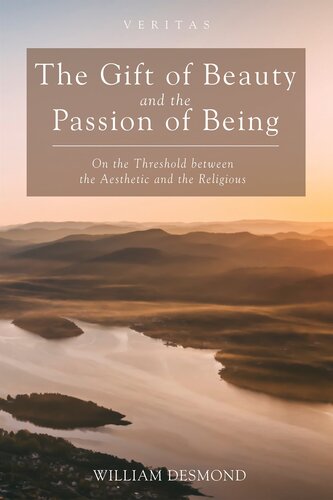 The Gift of Beauty and the Passion of Being: On the Threshold between the Aesthetic and the Religious