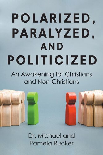 Polarized, Paralyzed, and Politicized: An Awakening for Christians and Non-Christians