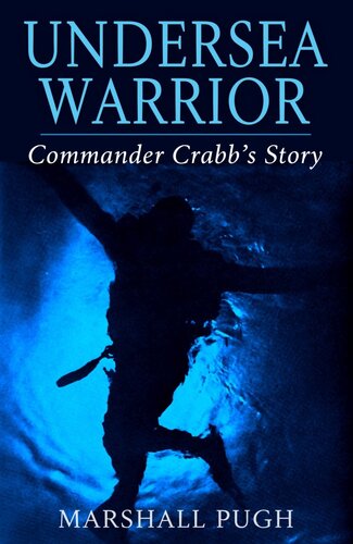 Undersea Warrior Commander Crabb's Story