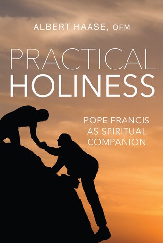 Practical Holiness: Pope Francis as Spiritual Companion