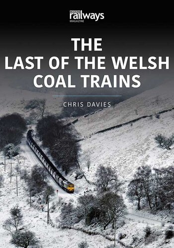 The Last of the Welsh Coal Trains