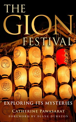 The Gion Festival: Exploring Its Mysteries