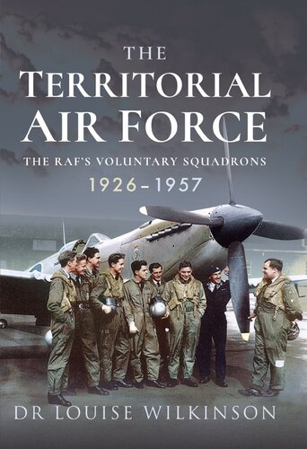 The Territorial Air Force: The RAF's Voluntary Squadrons, 1926–1957