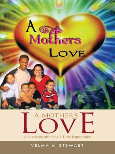 A Mother's Love: A Foster Mother's Life Time Experience