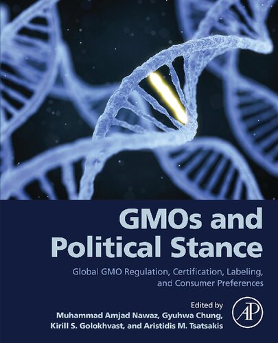 GMOs and Political Stance: Global GMO Regulation, Certification, Labeling, and Consumer Preferences
