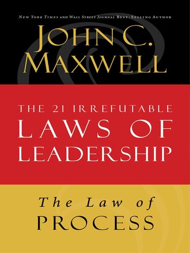 The Law of Process: Lesson 3 from the 21 Irrefutable Laws of Leadership