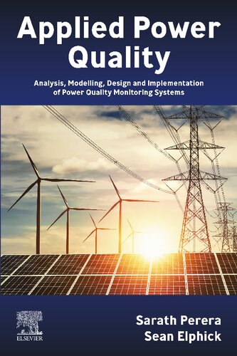 Applied Power Quality: Analysis, Modelling, Design and Implementation of Power Quality Monitoring Systems