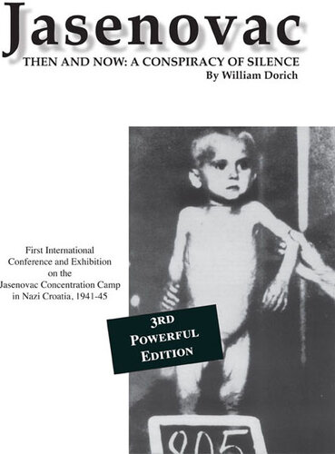 Jasenovac: Then and Now: A Conspiracy of Silence